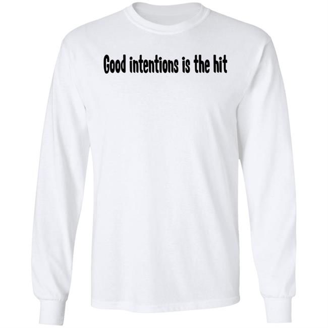Good Intentions Is The Hit Shirt Noah Urrea Good Intentions Is The Hit Shirt Noah Urrea