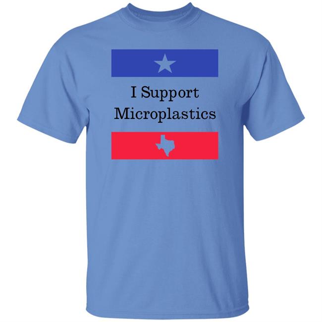 Beto Wear I Support Microplastics Shirt Juniper Beto Wear I Support Microplastics Shirt Juniper