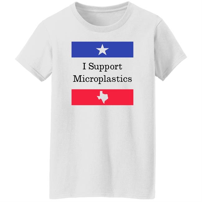 Beto Wear I Support Microplastics Shirt Juniper Beto Wear I Support Microplastics Shirt Juniper
