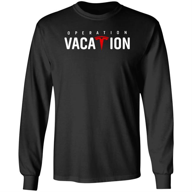 Operation Vacation Shirt Tesla Whole Mars Catalog Operation Vacation Shirt Tesla Whole Mars Catalog