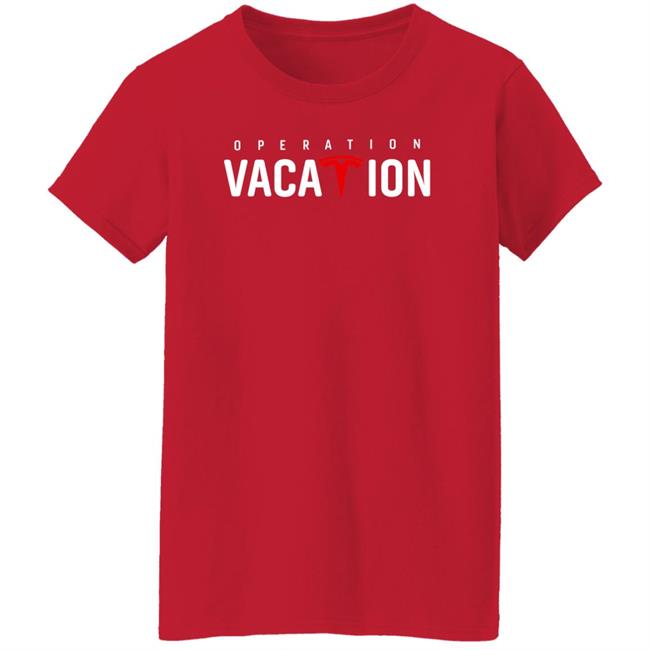 Operation Vacation Shirt Tesla Whole Mars Catalog Operation Vacation Shirt Tesla Whole Mars Catalog