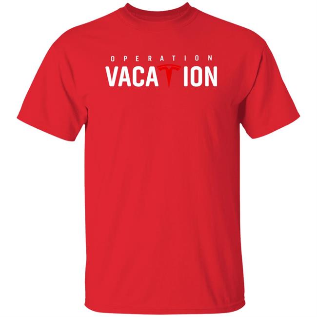 Operation Vacation Shirt Tesla Whole Mars Catalog Operation Vacation Shirt Tesla Whole Mars Catalog