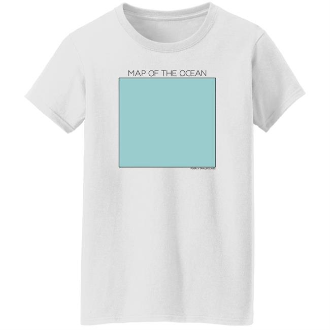Poorly Drawn Lines Map Of The Ocean Shirt PDLComics Poorly Drawn Lines Map Of The Ocean Shirt PDLComics