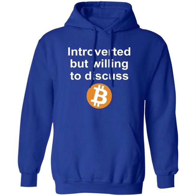 Introverted But Willing To Discuss Bitcoin Shirt Sean Harris Introverted But Willing To Discuss Bitcoin Shirt Sean Harris