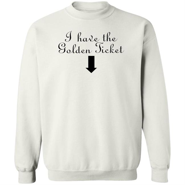 I Have The Golden Ticket Shirt Britney Spears I Have The Golden Ticket Shirt Britney Spears