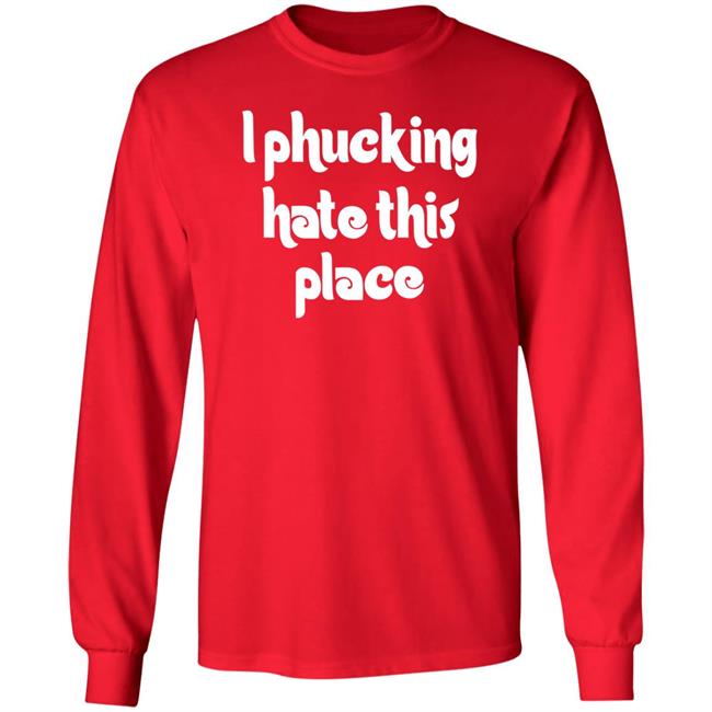 Barstoolphilly I Phucking Hate This Place Shirt Alec Bohm City of Philadelphia Barstoolphilly I Phucking Hate This Place Shirt Alec Bohm City of Philadelphia
