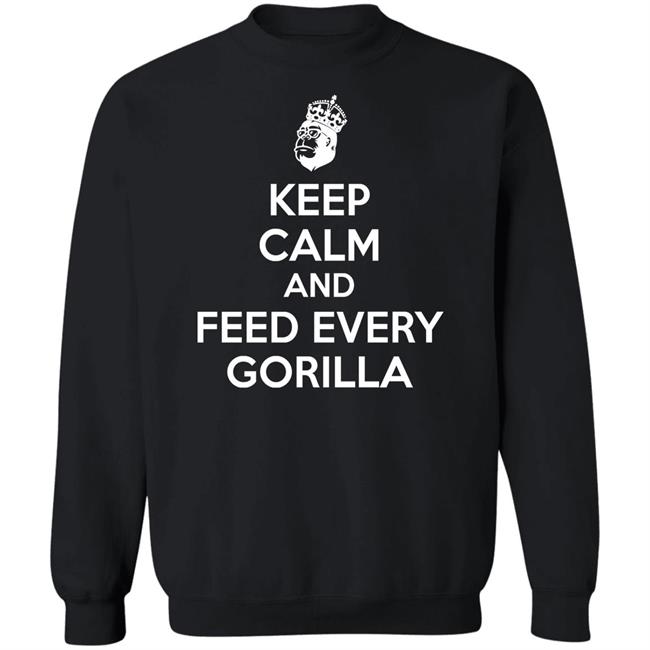 Keep Calm And Feed Every Gorilla Shirt Gareth C Keep Calm And Feed Every Gorilla Shirt Keep Calm And Feed Every Gorilla Shirt Gareth C Keep Calm And Feed Every Gorilla Shirt