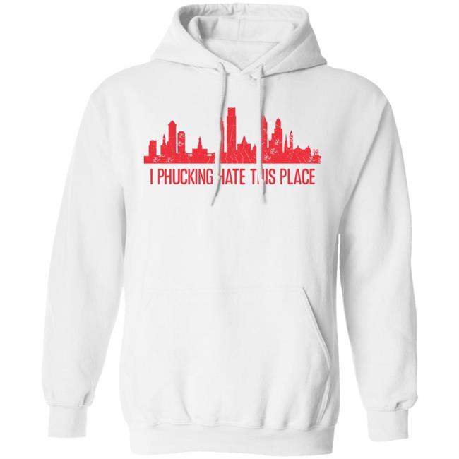 Barstoolsports Store I Phucking Hate This Place Shirt Barstool Philly Alec Bohm Philadelphia Phillies Barstoolsports Store I Phucking Hate This Place Shirt Barstool Philly Alec Bohm Philadelphia Phillies