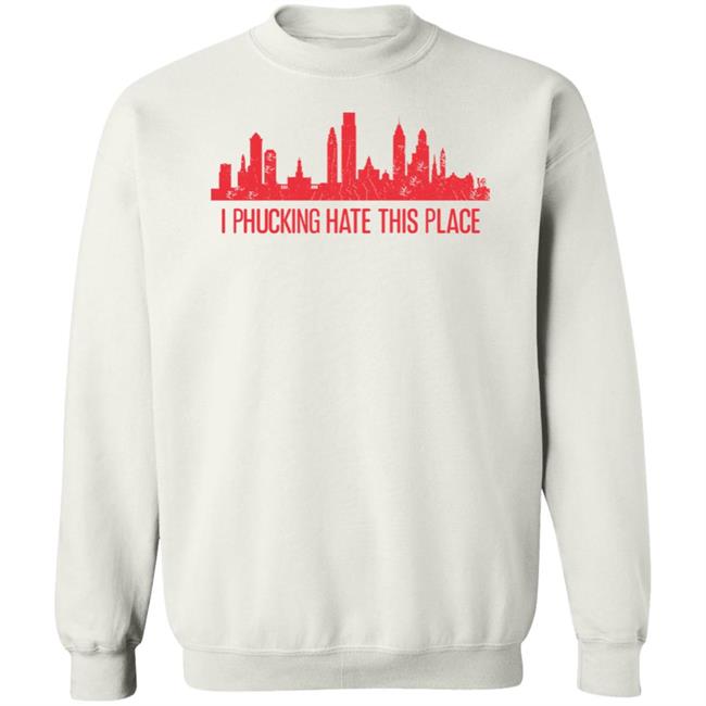 Barstoolsports Store I Phucking Hate This Place Shirt Barstool Philly Alec Bohm Philadelphia Phillies Barstoolsports Store I Phucking Hate This Place Shirt Barstool Philly Alec Bohm Philadelphia Phillies