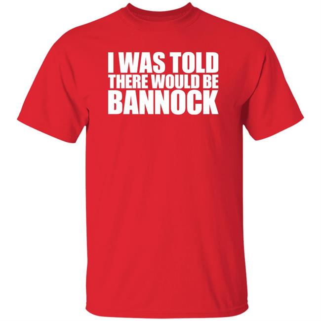 Alvin Fiddler I Was Told There Would Be Bannock Shirt