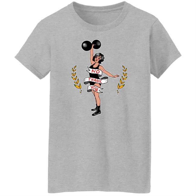 No Thank You Ladyfit Shirt Thefamousartistbirdyrose Store No Thank You Ladyfit Shirt Thefamousartistbirdyrose Store