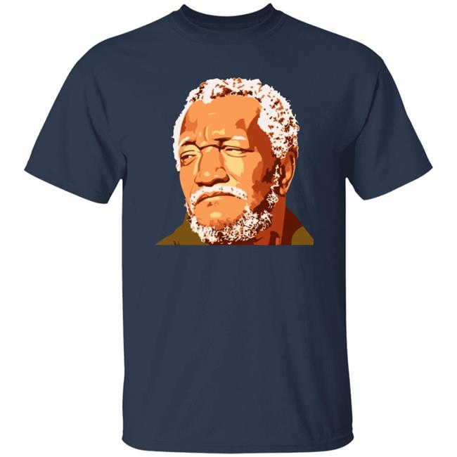 Redd Foxx Everything Is Wild Shirt Martin Lawrence Redd Foxx Everything Is Wild Shirt Martin Lawrence