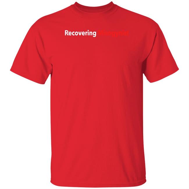 Recovering Misogynist Shirt Bruh Fuckpxris Recovering Misogynist Shirt Bruh Fuckpxris