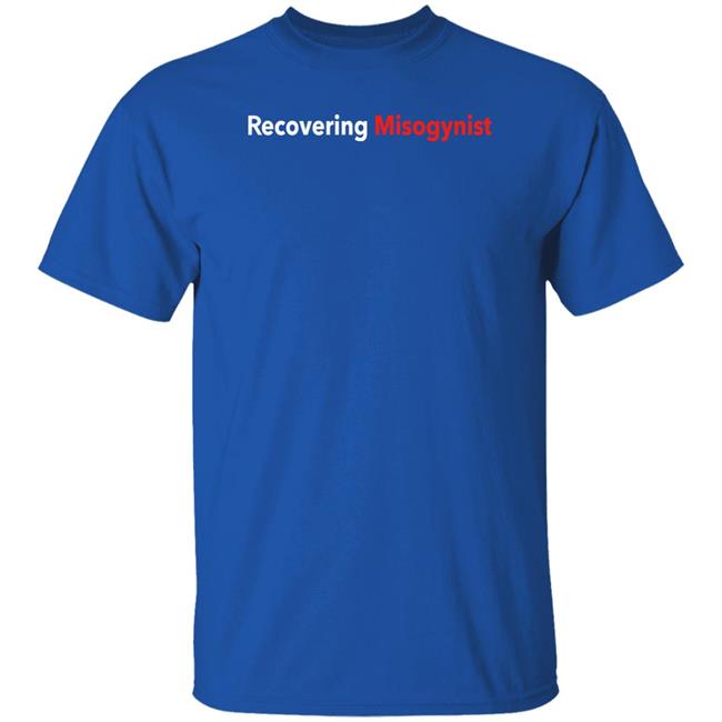 Recovering Misogynist Shirt Bruh Fuckpxris Recovering Misogynist Shirt Bruh Fuckpxris