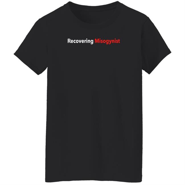 Recovering Misogynist Shirt Bruh Fuckpxris Recovering Misogynist Shirt Bruh Fuckpxris