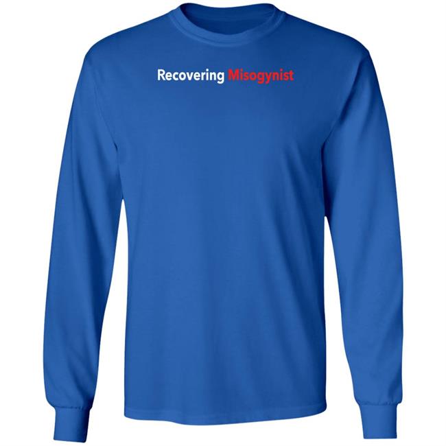 Recovering Misogynist Shirt Bruh Fuckpxris Recovering Misogynist Shirt Bruh Fuckpxris