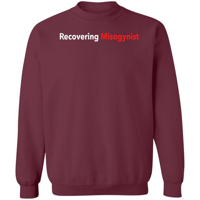 Recovering Misogynist Shirt Bruh Fuckpxris Recovering Misogynist Shirt Bruh Fuckpxris