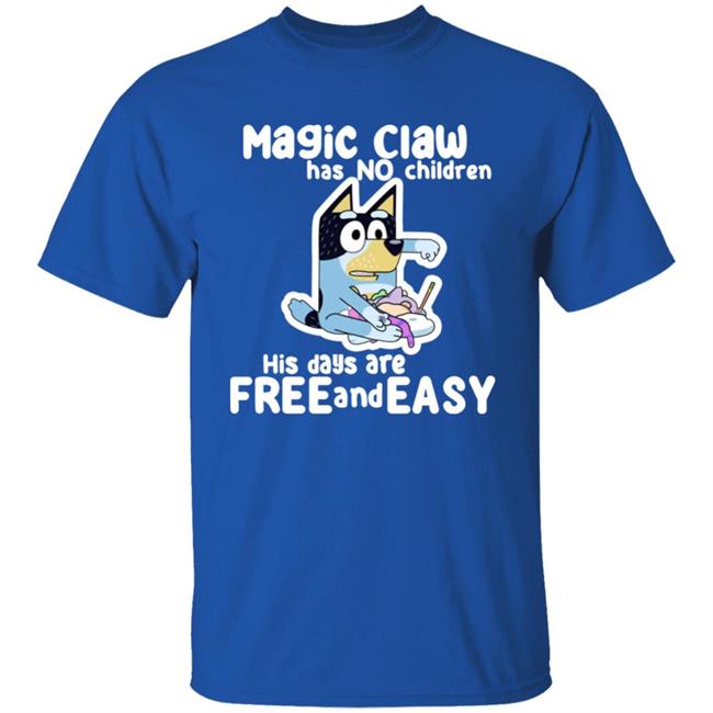 Magic Claw Has No Children His Days Are Free And Easy Shirt Austin Creed Pax East AustinCreedWins