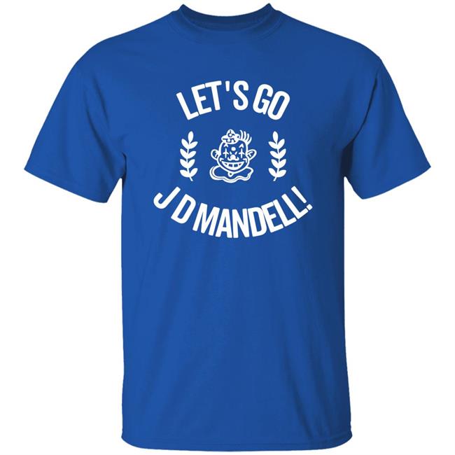 Let's Go Jd Mandell Shirt SundaeDivine Let's Go Jd Mandell Shirt SundaeDivine