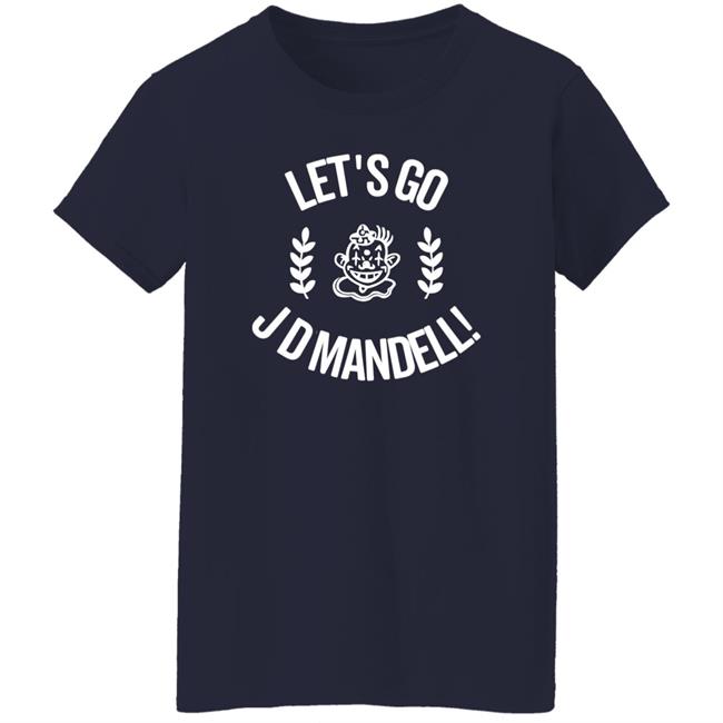 Let's Go Jd Mandell Shirt SundaeDivine Let's Go Jd Mandell Shirt SundaeDivine