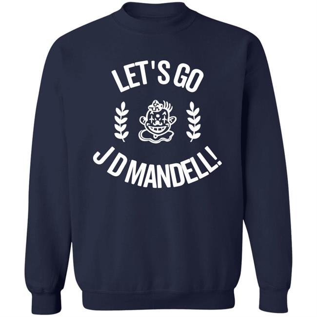 Let's Go Jd Mandell Shirt SundaeDivine Let's Go Jd Mandell Shirt SundaeDivine