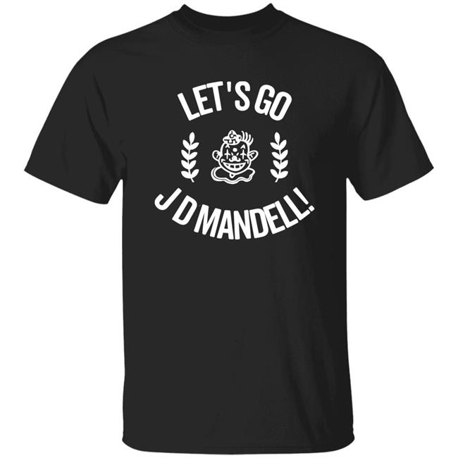 Let's Go Jd Mandell Shirt SundaeDivine Let's Go Jd Mandell Shirt SundaeDivine