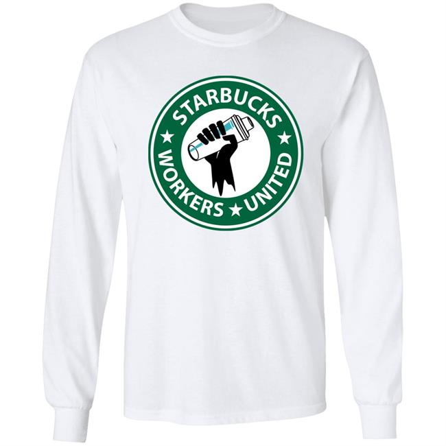 Starbucks Workers United Shirt UnionStrong Starbucks Workers United Shirt UnionStrong