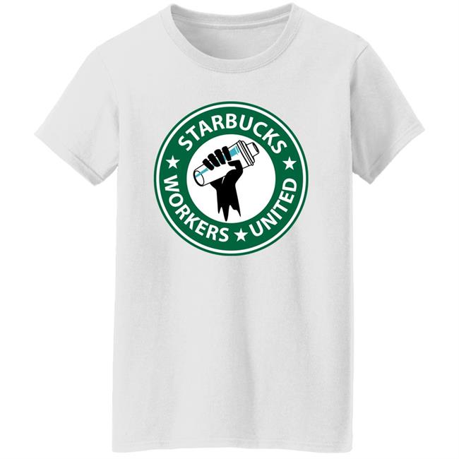 Starbucks Workers United Shirt UnionStrong Starbucks Workers United Shirt UnionStrong