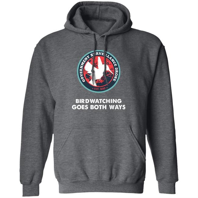 Government Surveillance Drone Bird Watching Goes Both Ways Shirt Intj Female Government Surveillance Drone Bird Watching Goes Both Ways Shirt Intj Female