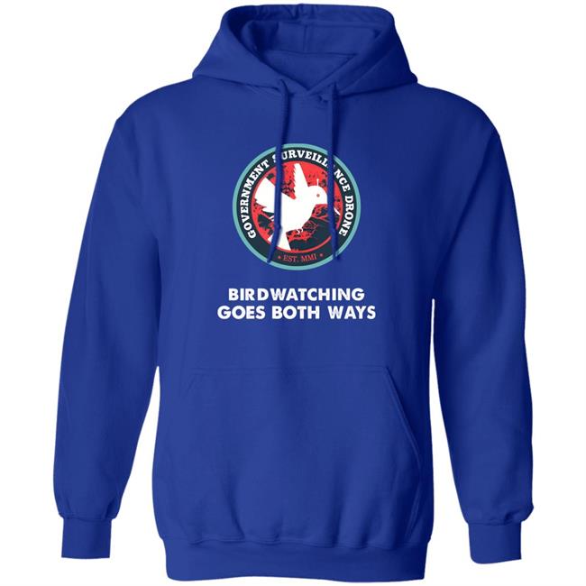 Government Surveillance Drone Bird Watching Goes Both Ways Shirt Intj Female Government Surveillance Drone Bird Watching Goes Both Ways Shirt Intj Female