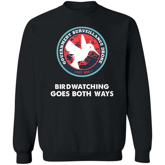 Government Surveillance Drone Bird Watching Goes Both Ways Shirt Intj Female Government Surveillance Drone Bird Watching Goes Both Ways Shirt Intj Female