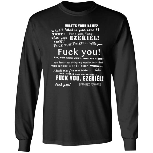 What Is Your Name Fuck You Tony Ezekiel Shirt Vlctorianchild What Is Your Name Fuck You Tony Ezekiel Shirt Vlctorianchild