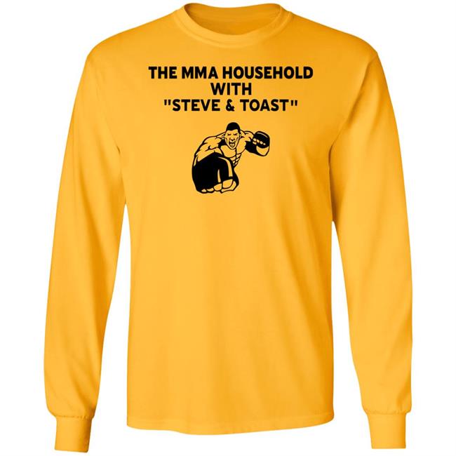 The Mma Household With Steve & Toast Shirt Lovemesomeufc The Mma Household With Steve & Toast Shirt Lovemesomeufc