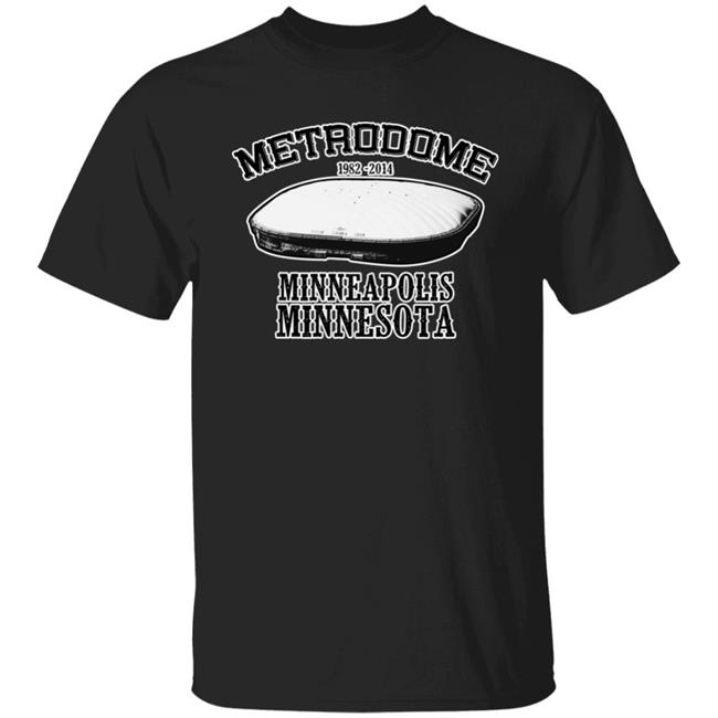Metrodome Minneapolis Minnesota Shirt The Metrodome Stadium Original T Shirt Joplop Store