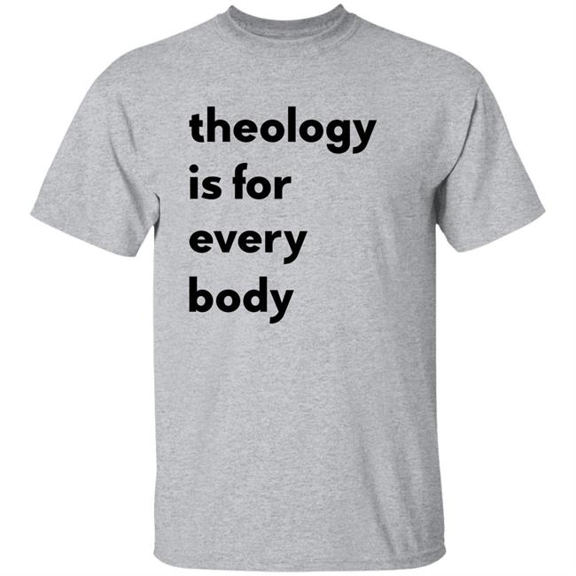Theology Is For Everybody Shirt Reilly
