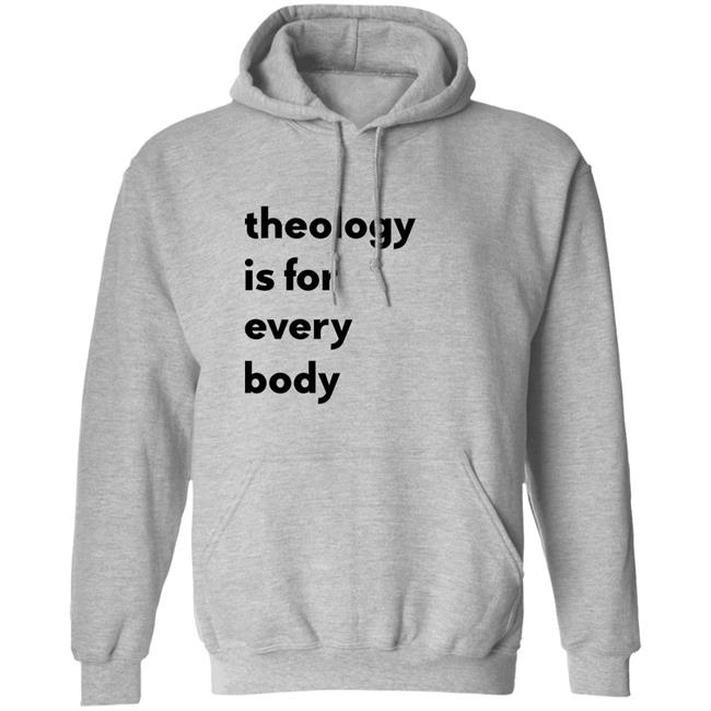 Theology Is For Everybody Shirt Reilly Theology Is For Everybody Shirt Reilly