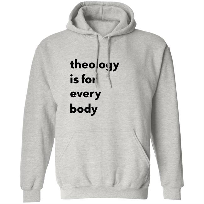 Theology Is For Everybody Shirt Reilly Theology Is For Everybody Shirt Reilly