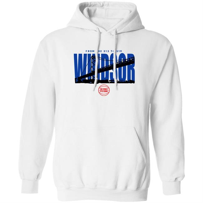 Ambassador Bridge From The 313 To 519 Windsor Shirt Detroit Pistons Ambassador Bridge From The 313 To 519 Windsor Shirt Detroit Pistons