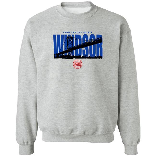 Ambassador Bridge From The 313 To 519 Windsor Shirt Detroit Pistons Ambassador Bridge From The 313 To 519 Windsor Shirt Detroit Pistons