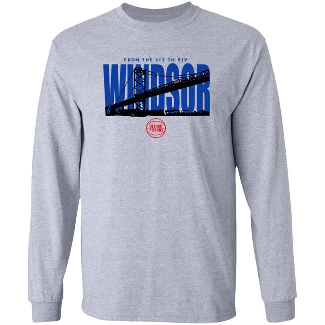 Ambassador Bridge From The 313 To 519 Windsor Shirt Detroit Pistons Ambassador Bridge From The 313 To 519 Windsor Shirt Detroit Pistons