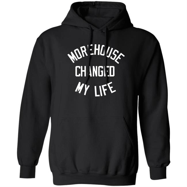 Morehouse Changed My Life Shirt Cruvie Merch Morehouse Changed My Life Shirt Cruvie Merch