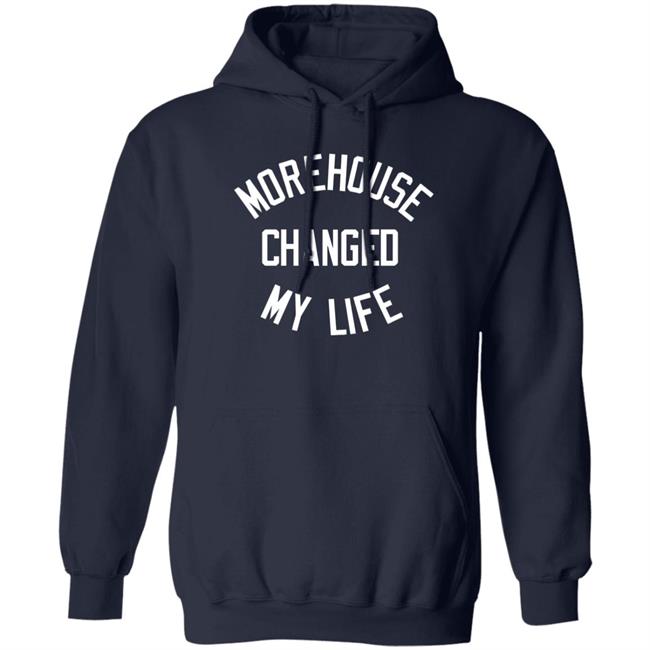 Morehouse Changed My Life Shirt Cruvie Merch Morehouse Changed My Life Shirt Cruvie Merch