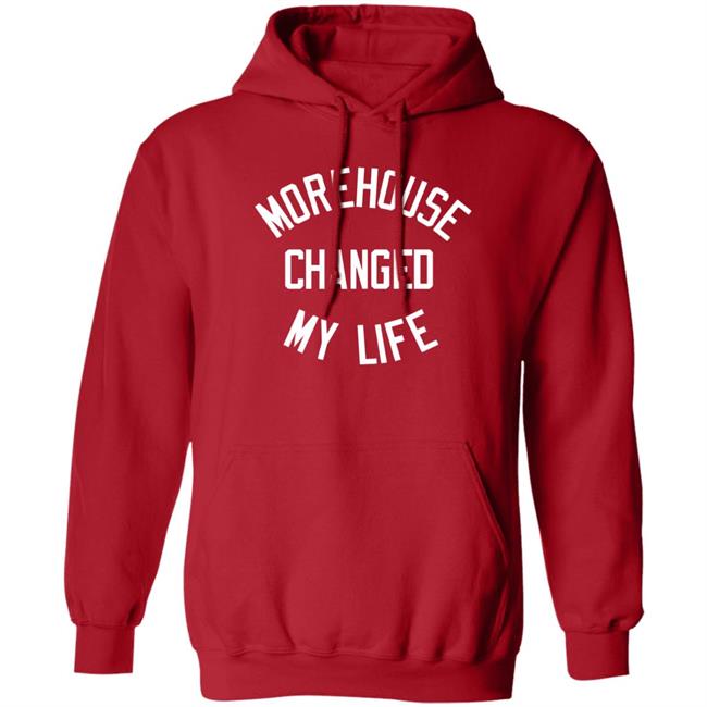 Morehouse Changed My Life Shirt Cruvie Merch Morehouse Changed My Life Shirt Cruvie Merch