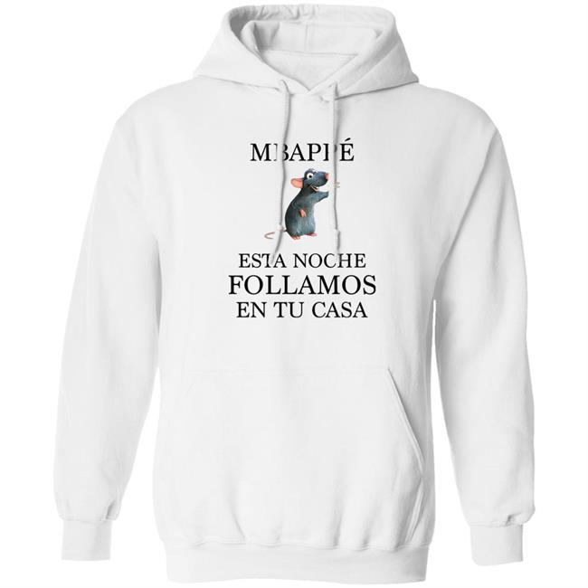 Miguel Serrano Mbappé Esta Noche Follamos En Tu Casa Shirt
