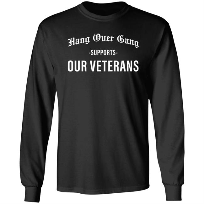 Hangovergang Merch Hang Over Gang Supports Our Veterans Shirt Tom Macdonald
