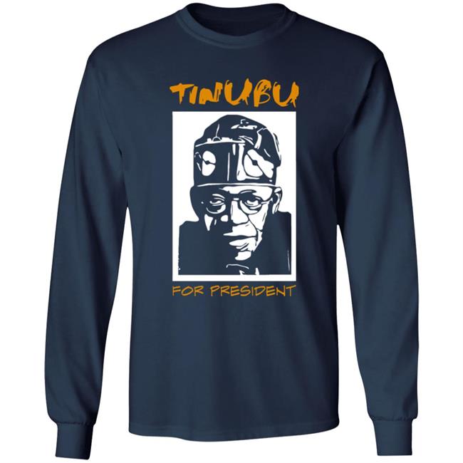 BayoAdedosu Tinubu For President Shirt