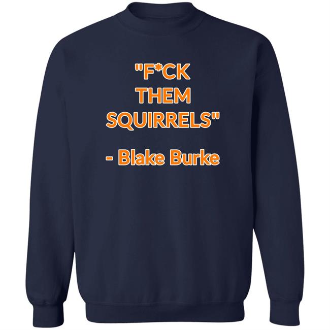 Fuck Them Squirrels Shirt Blake Burke Tennessee Volunteers Baseball