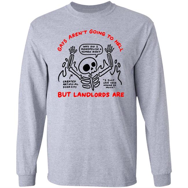 Ejchong Merch Gays Aren't Go To Hell But Landlords Are Shirt