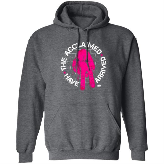 Have The Acclaimed Arrived Shirt Anthony Bowens AEW Wrestling AEWDynamite