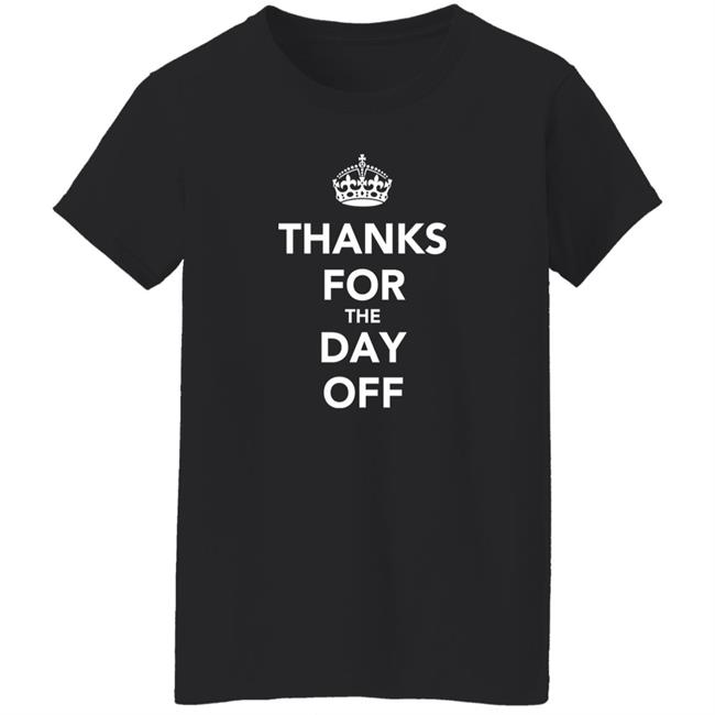 Thanks For The Day Off Keep Calm Shir Ilikedthebookbetter